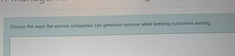 Discuss the ways the service companies can