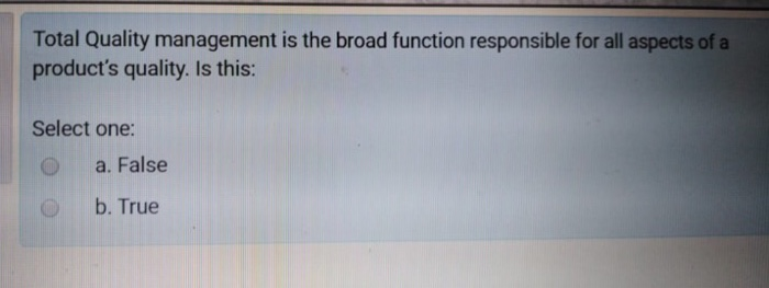 Total Quality management is the broad function