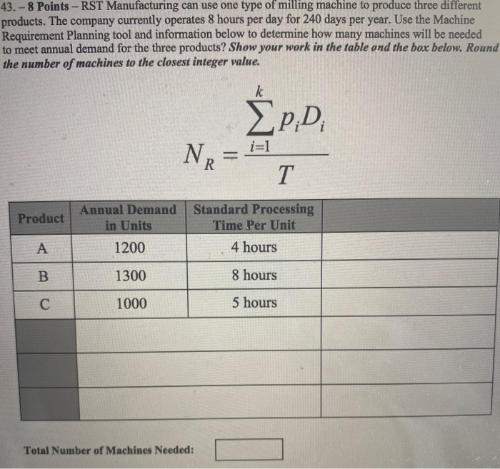 43. - 8 Points - RST Manufacturing can use one