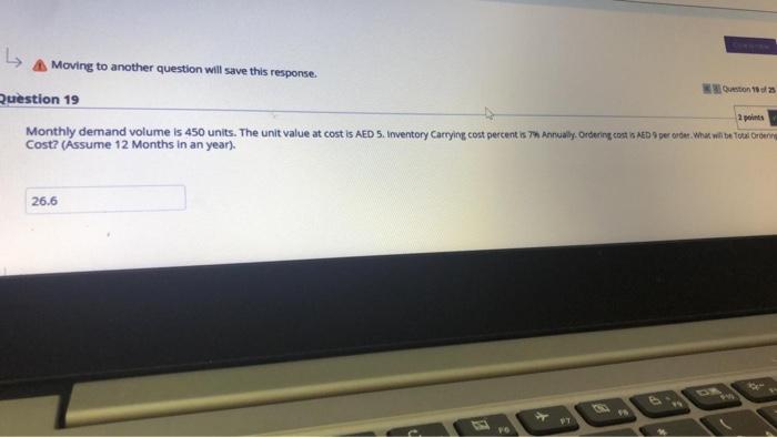 A Moving to another question will save this