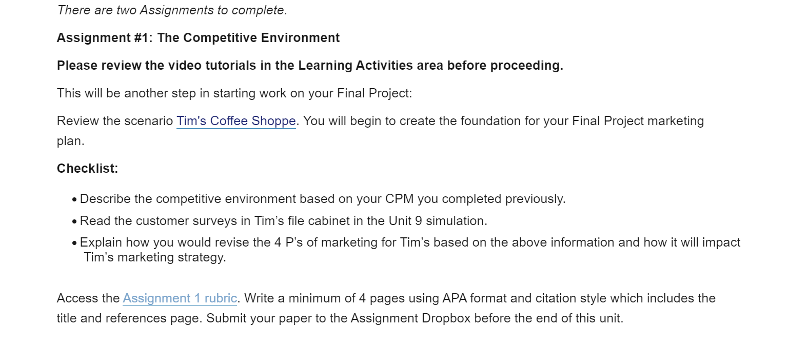 There are two Assignments to complete. Assignment