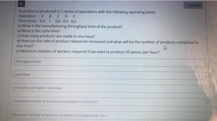 A 5 points) A product is produced in 5 series of