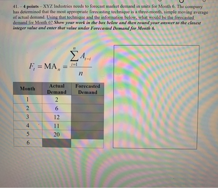 41. - 4 points - XYZ Industries needs to forecast
