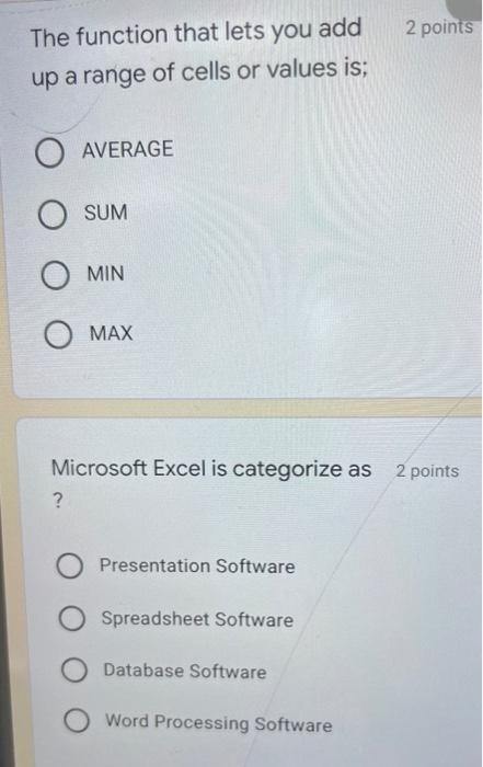 2 points The function that lets you add up a