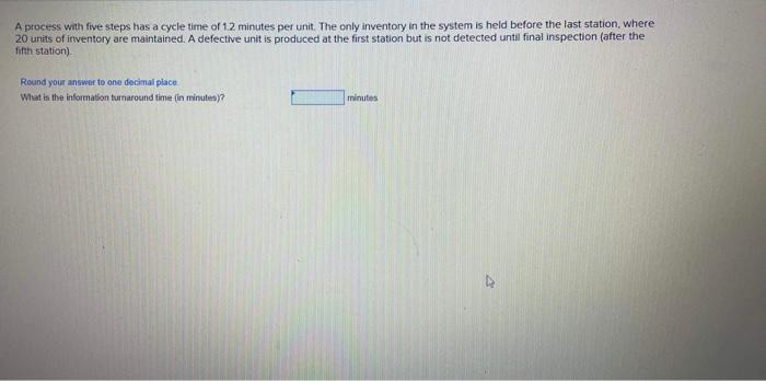 A process with five steps has a cycle time of 12