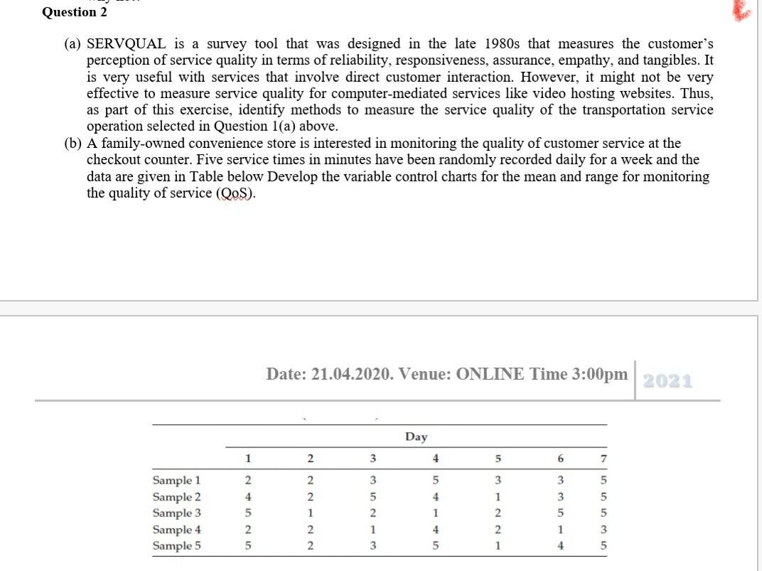 Answer both a) b) Question 2 (a) SERVQUAL is a