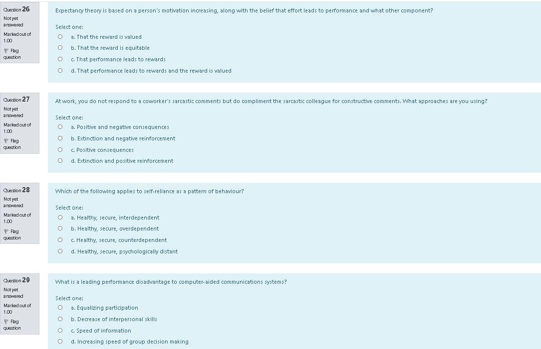 Question 26 Expectancy theory is based on a