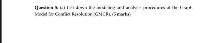 Question 5: (a) List down the modeling and