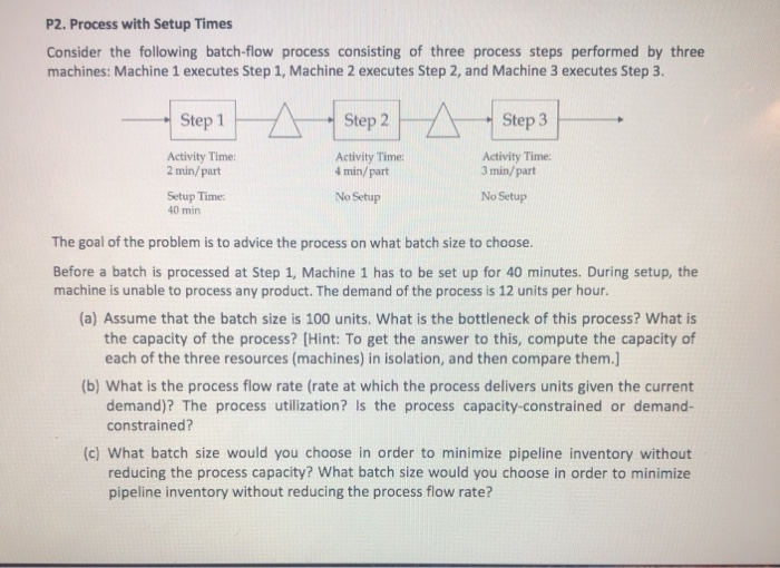 P2. Process with Setup Times Consider the