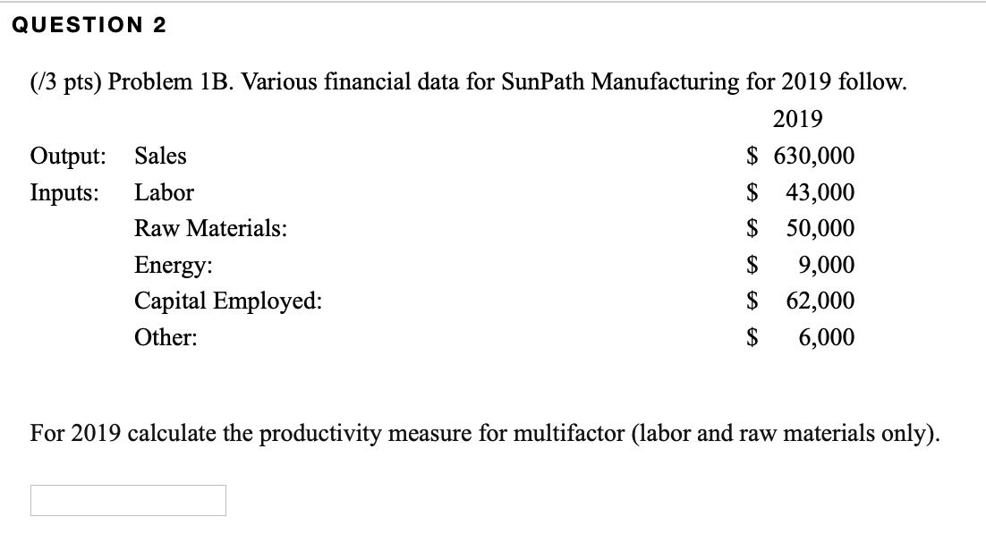 QUESTION 2 (13 pts) Problem 1B. Various financial