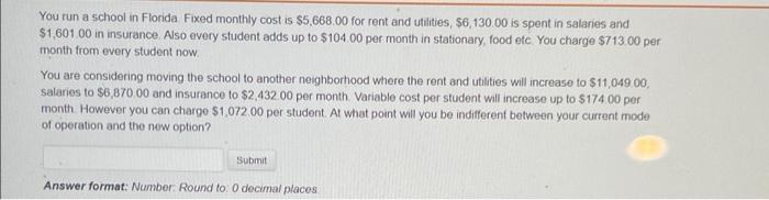 please show steps You run a school in Florida