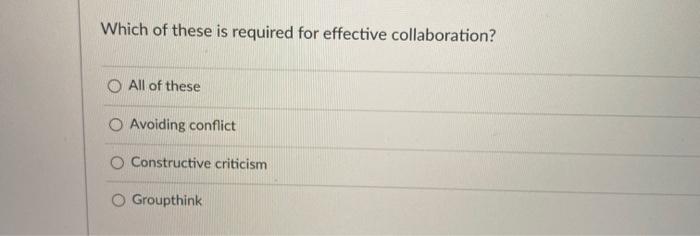 Collaboration tools have must facilitate sharing