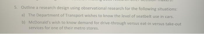 5. Outline a research design using observational