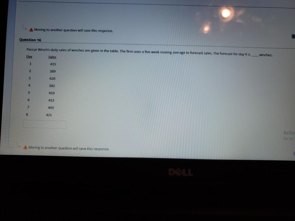 4 Moving to another question will save this