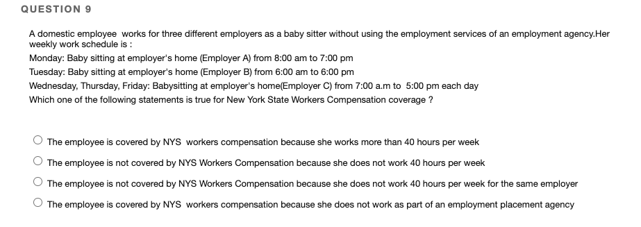 QUESTION 9 A domestic employee works for three