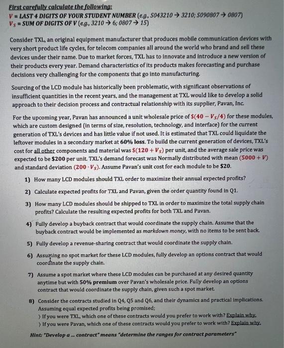 Elrst carefully calculate the following: V = LAST