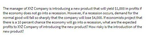 The manager of XYZ Company is introducing a new