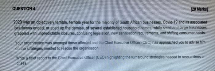 QUESTION 4 [20 Marks) 2020 was an objectively