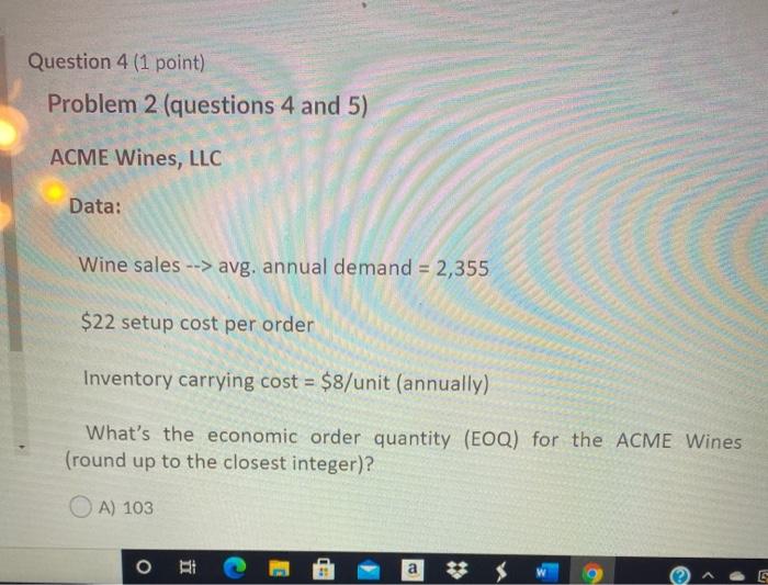Question 4 (1 point) Problem 2 (questions 4 and