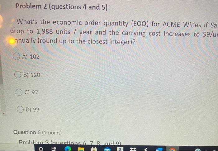 Question 4 (1 point) Problem 2 (questions 4 and