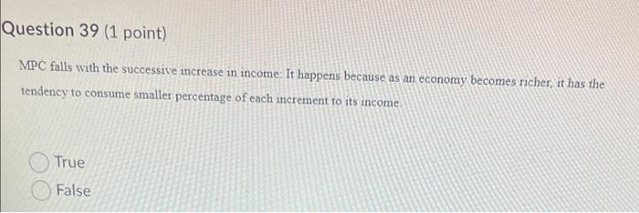 Question 37 (1 point) APC True False Consumption