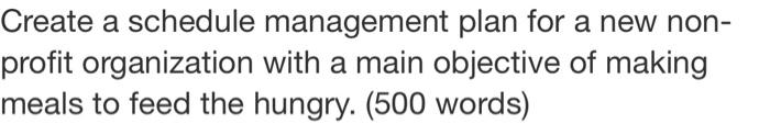 Create a schedule management plan for a new non-
