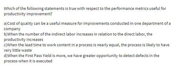 Which of the following statements is true with