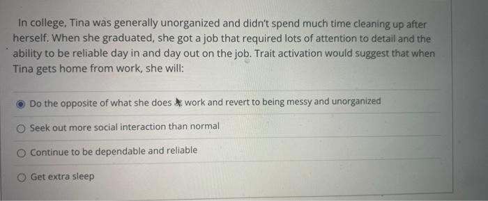 In college, Tina was generally unorganized and