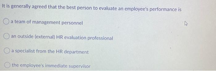 It is generally agreed that the best person to