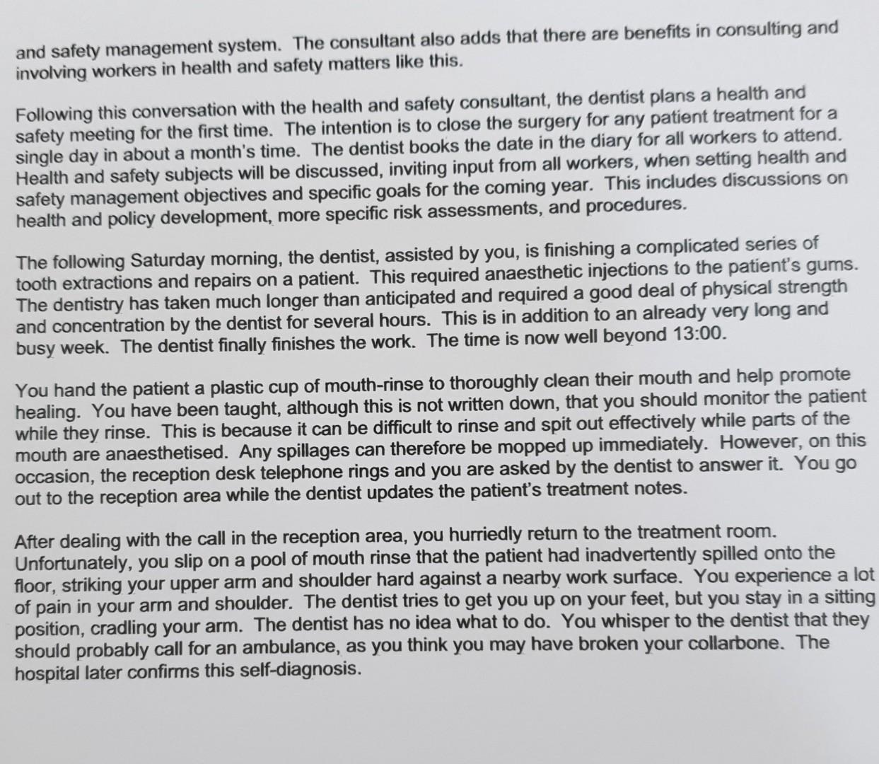 SCENARIO You work as a dental nurse as part of a