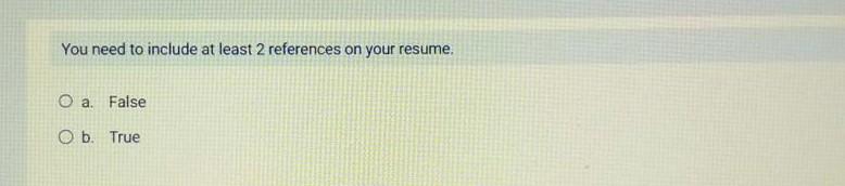 You need to include at least 2 references on your