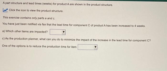A part structure and lead times (weeks) for