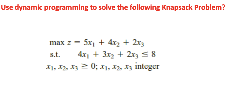 Use dynamic programming to solve the following
