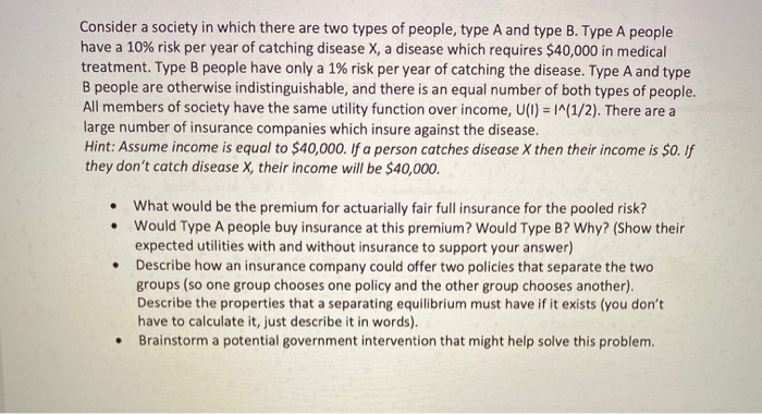 Consider a society in which there are two types