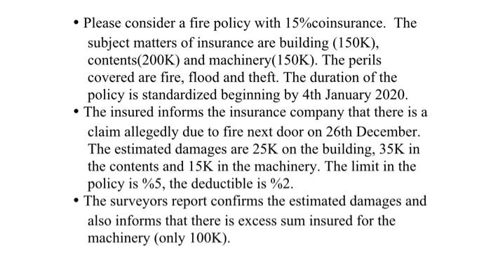 Please consider a fire policy with