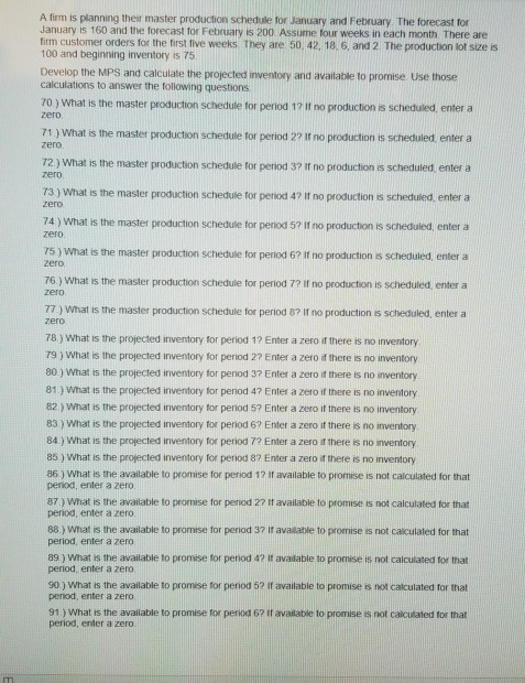 A firm is planning the master production schedule