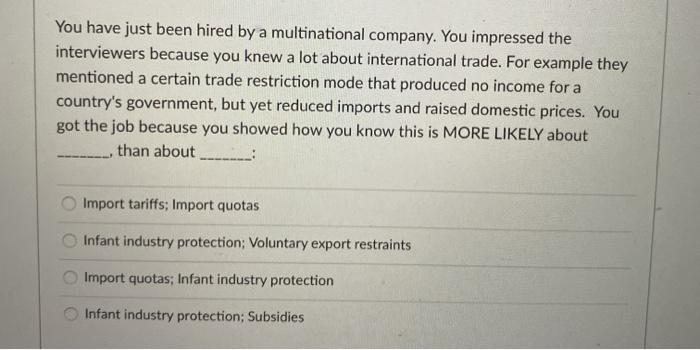 You have just been hired by a multinational