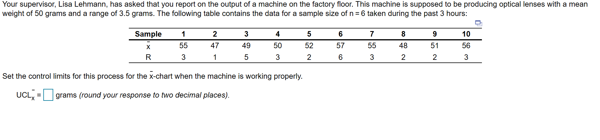 Your supervisor, Lisa Lehmann, has asked that you
