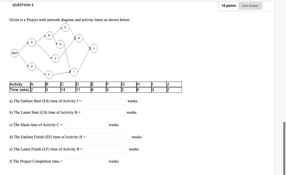 QUESTION 3 18 points Save Answer Given is a
