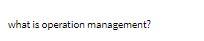 what is operation management