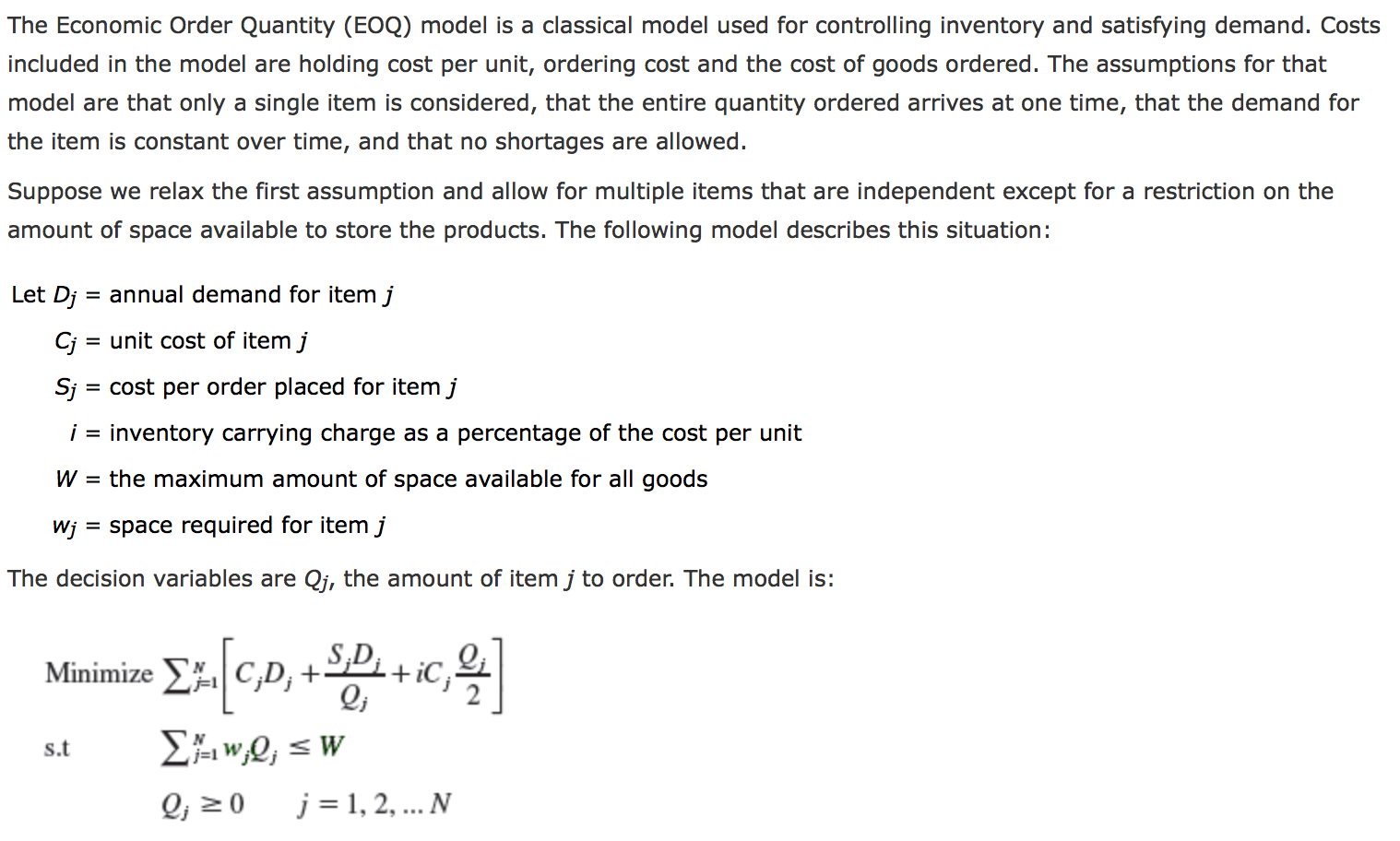 The Economic Order Quantity (EOQ) model is a
