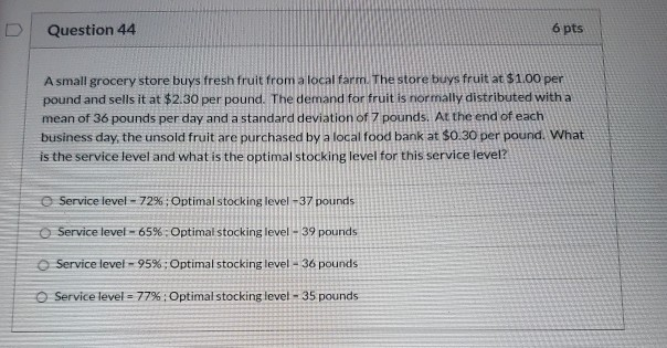 U Question 44 6 pts A small grocery store buys