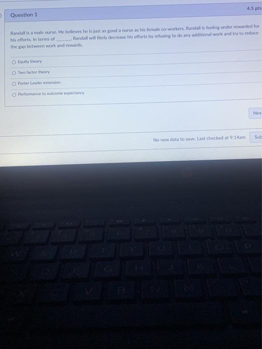 4.5 pts Question 1 Randall is a male nurse. He