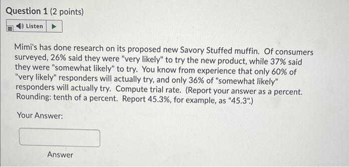Question 1 (2 points) Listen Mimi's has done