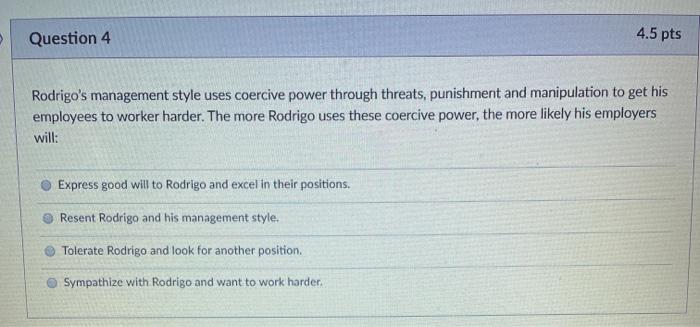 D Question 2 4.5 pts Abdullah works in a large