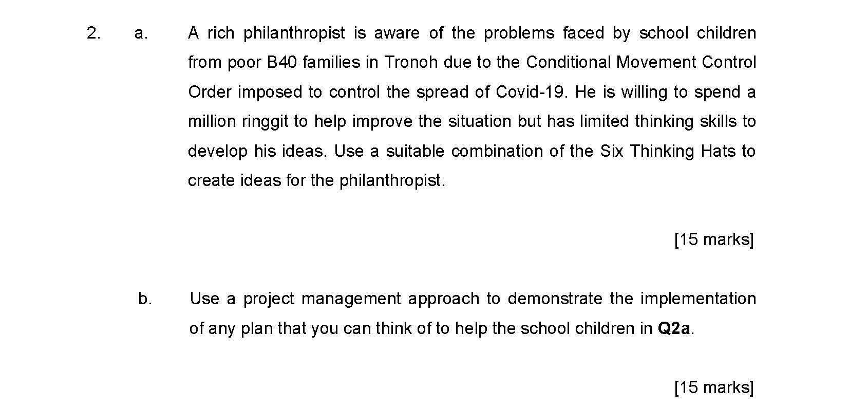 2. a. A rich philanthropist is aware of the