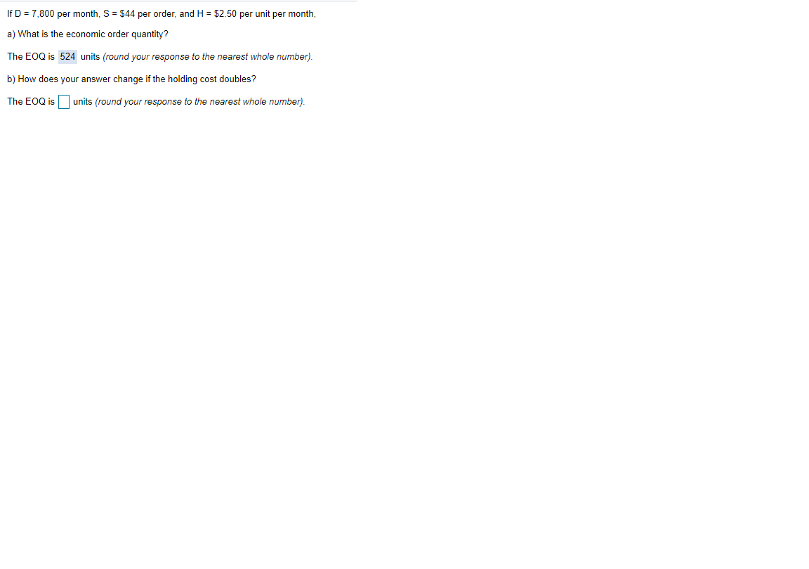 If D = 7,800 per month, S = $44 per order, and H