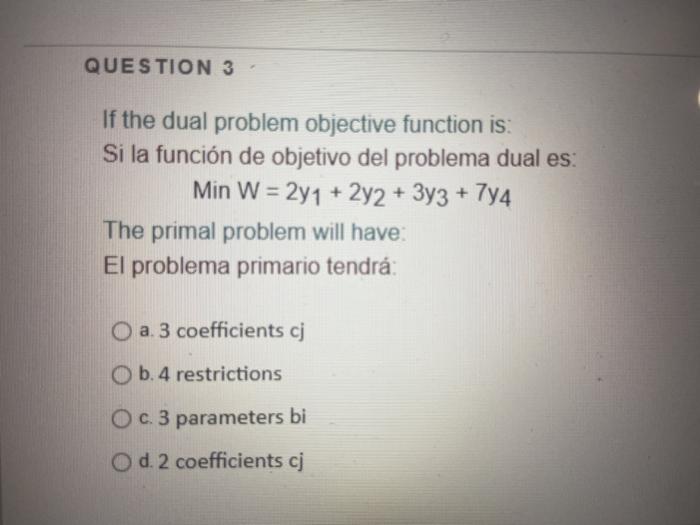 QUESTION 3 - If the dual problem objective