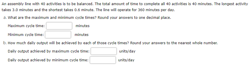 An assembly line with 40 activities is to be