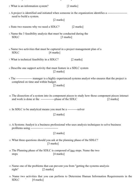 : What is an information system? [2 marks] 1. A